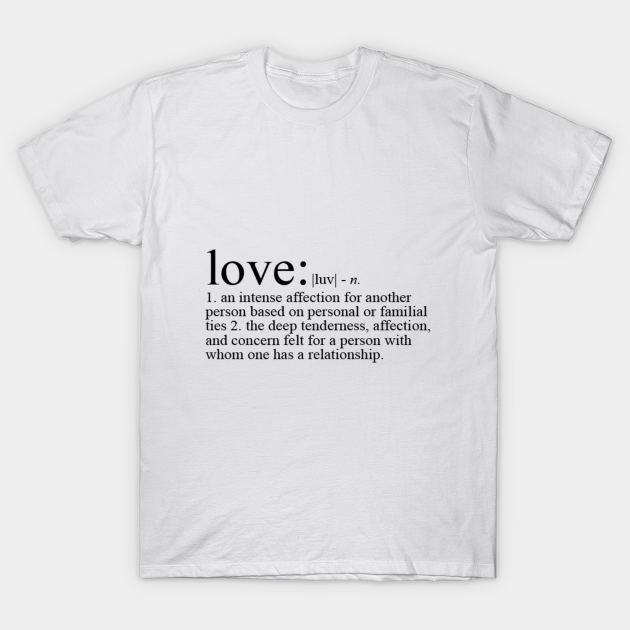 Definition of Love Definition TShirt TeePublic